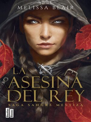 cover image of La asesina del rey (Serie Sangre mestiza 1)